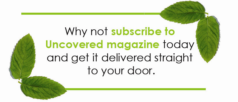 Subscribe to Uncovered Magazine